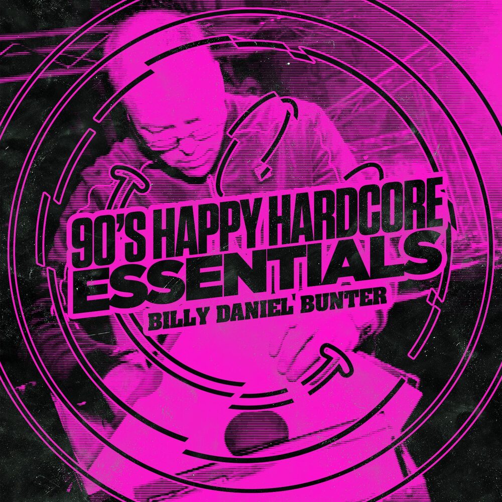 Billy Daniel Bunter S Happy Hardcore Essentials