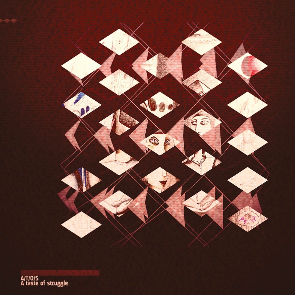 A / T / O / S - A Taste Of Struggle